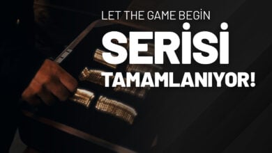 Let the Game Begin Serisi Tamamlanıyor